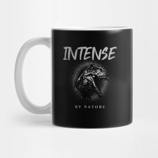 Intense By Nature Quote Motivational Inspirational Mug